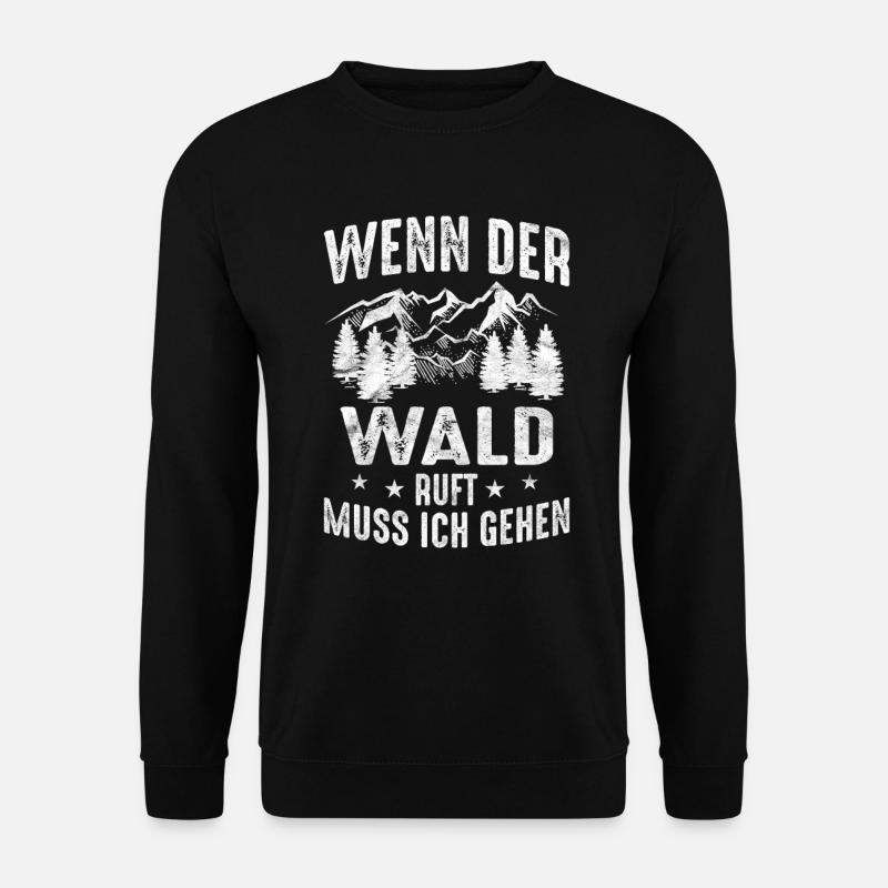 Förster Wenn der Wald ruft muss ich gehen - Unisex Pullover - Schwarz