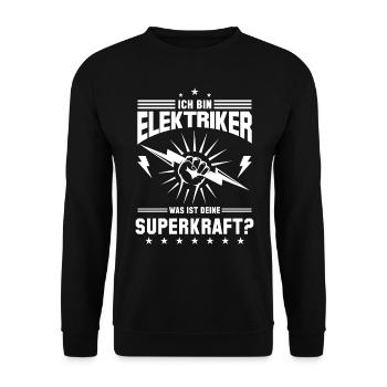 ICH BIN ELEKTRIKER WAS IST DEINE SUPERKRAFT Spruch - Unisex Pullover - Schwarz - Vorne - Alina (178cm) & Michal (187cm)