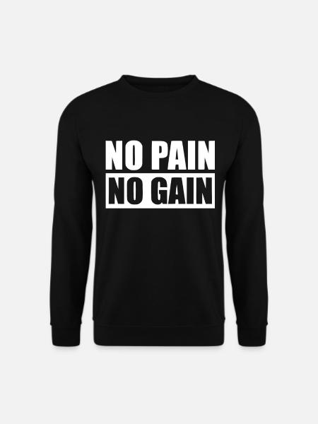 No Pain No Gain - Unisex Pullover - Schwarz