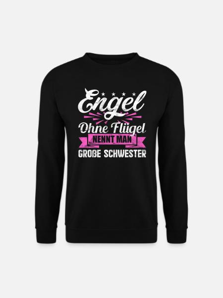 Engel ohne Flügel nennt man große Schwester - Unisex Pullover - Schwarz