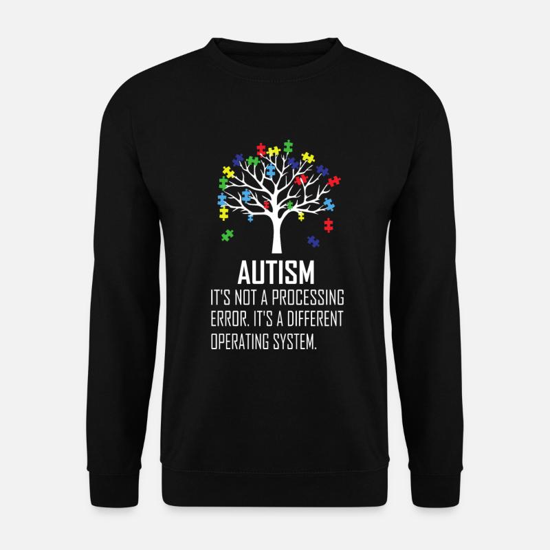 Autismus Awareness Spruch - Unisex Pullover - Schwarz