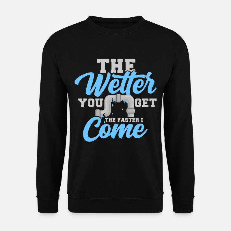 Klempner Sanitär Rohr Installateur Witz Geschenk - Unisex Pullover - Schwarz