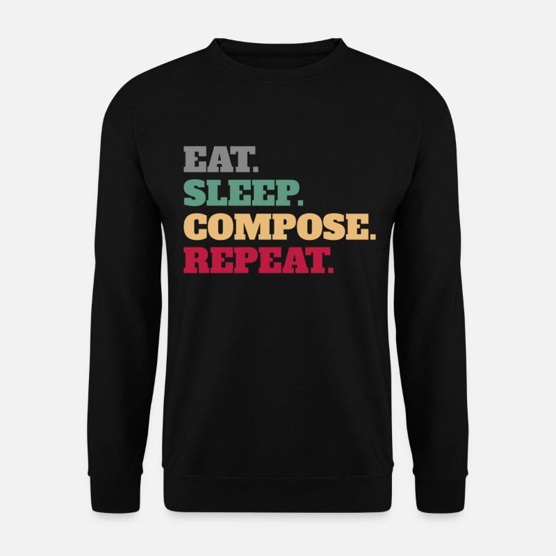 Eat Sleep Compose Reapeat Composer Gifts - Unisex Sweatshirt - black
