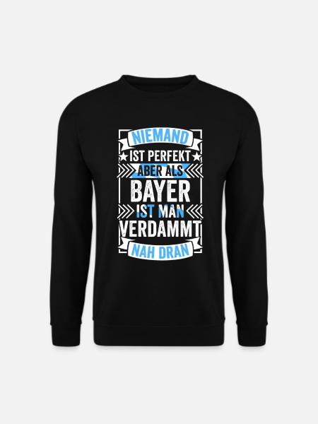 Bayer Bayern Bayerisch Bairisch Oberbayern München - Unisex Pullover - Schwarz
