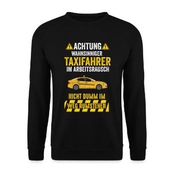Taxifahrer Chauffeur Taxilenker Lustige Sprüche - Unisex Pullover - Schwarz - Vorne - Alina (178cm) & Michal (187cm)