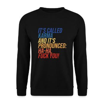 Its Called Karma And Its Pronounced Haha Fuck You - Unisex Sweatshirt - black - Front - Alina (178cm) & Michal (187cm)