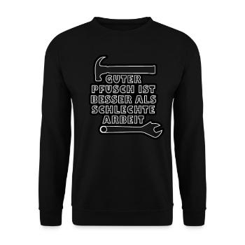 Guter Pfusch ist besser als schlechte Arbeit - Unisex Pullover - Schwarz - Vorne - Alina (178cm) & Michal (187cm)