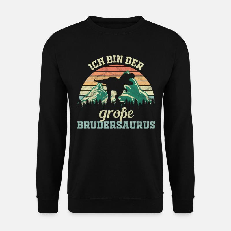 Ich bin der große Brudersaurus - Unisex Pullover - Schwarz