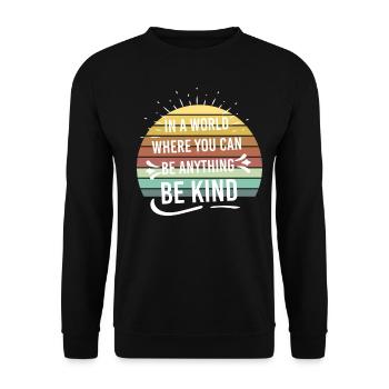 Dans un monde où vous pouvez être tout ce qui est gentil - Sweat-shirt Unisexe - noir - Devant - Alina (178cm) & Michal (187cm)