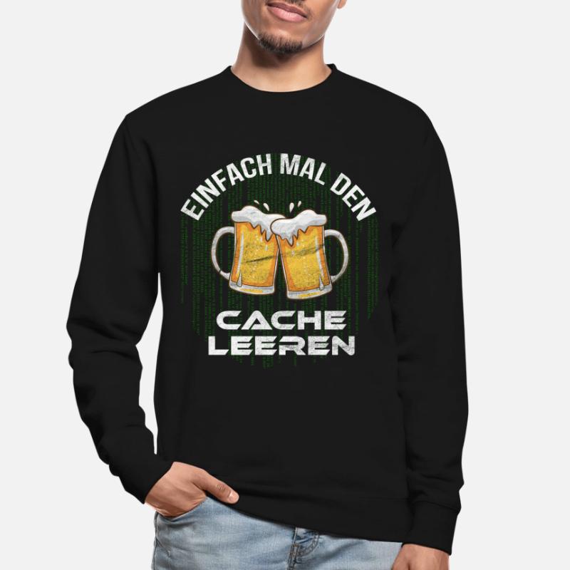 Cache leeren mit Bier Informatiker Programmierer Unisex Pullover