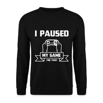 J'ai mis mon jeu en pause - Conception de cadeau de joueur - Sweat-shirt Unisexe - noir - Devant - Alina (178cm) & Michal (187cm)