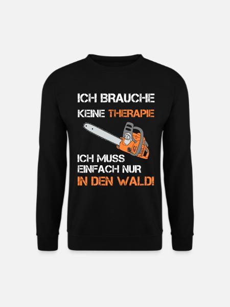 Motorsägen Spruch Kettensäge Förster Wald - Unisex Pullover - Schwarz