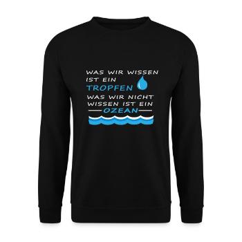 Was wir wissen ist ein Tropfen Nicht Wissen Ozean - Unisex Pullover - Schwarz - Vorne - Alina (178cm) & Michal (187cm)