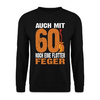 Auch Mit 60 Noch Ein Flotter Feger 60. Geburtstag - Unisex Pullover - Schwarz - Vorne - Alina (178cm) & Michal (187cm)