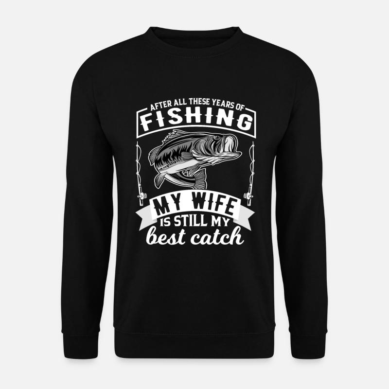 Angeln Angler Bester Fang die Ehefrau - Unisex Pullover - Schwarz