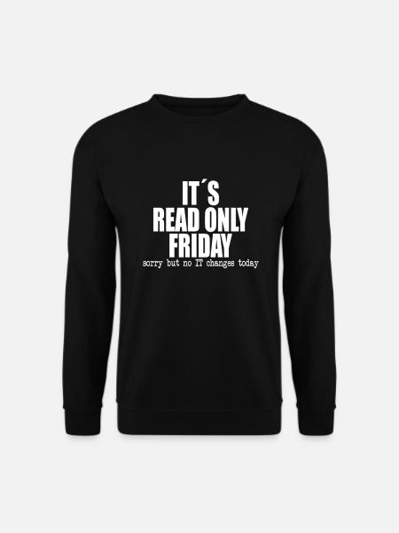 lustige it´s read only friday Geschenkidee - Unisex Pullover - Schwarz