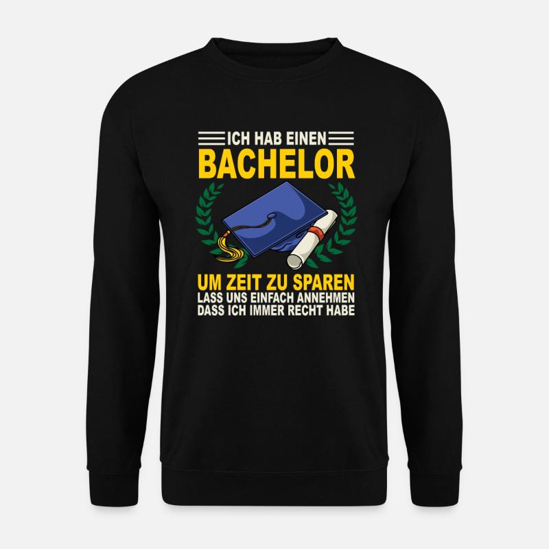 Lustiges Geschenk für den Bachelor Abschluss - - Unisex Pullover - Schwarz