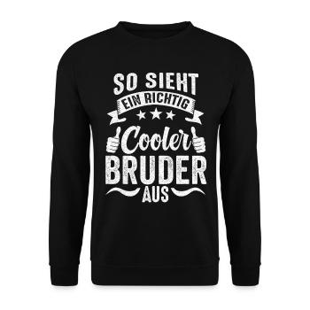 So Sieht Ein Richtig Cooler Bruder Aus Geschenk - Unisex Pullover - Schwarz - Vorne - Alina (178cm) & Michal (187cm)
