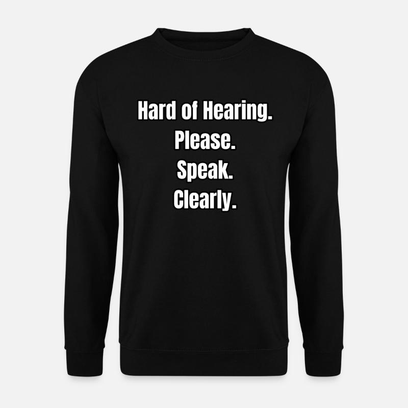 Schwerhörig - Unisex Pullover - Schwarz