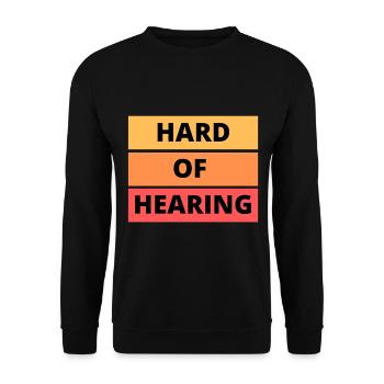 Hard of hearing - Unisex Sweatshirt - black - Front - Alina (178cm) & Michal (187cm)
