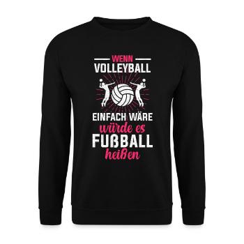 Volleyball Volleyballerin Volleyballspielerin Lust - Unisex Pullover - Schwarz - Vorne - Alina (178cm) & Michal (187cm)