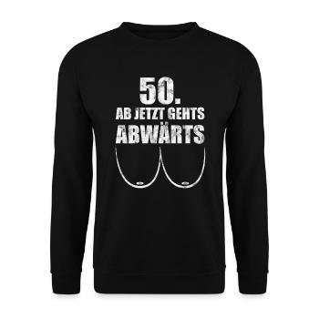 50. Geburtstag ab jetzt gehts abwärts - Unisex Pullover - Schwarz - Vorne - Alina (178cm) & Michal (187cm)