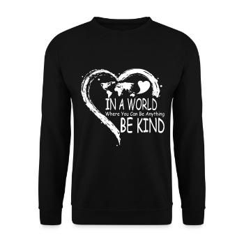 Dans un monde où vous pouvez être tout ce qui est gentil - Sweat-shirt Unisexe - noir - Devant - Alina (178cm) & Michal (187cm)