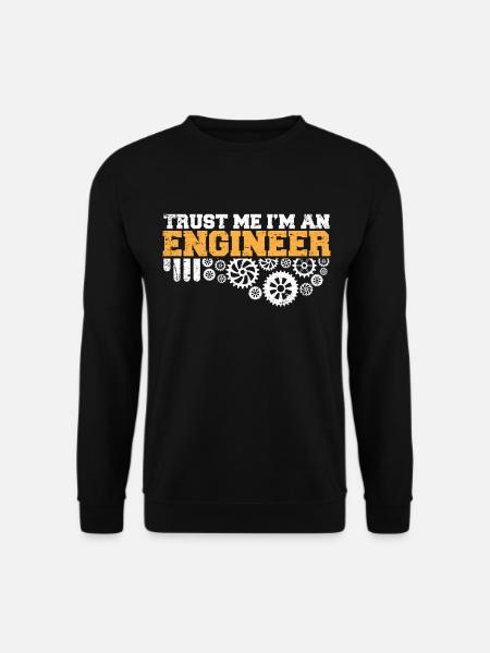 Ingenieur Geschenk -Trust Me Im An Engineer - Unisex Pullover - Schwarz