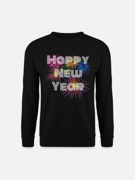 Happy New Year, Happy New Year, Happy New Year - Unisex Sweatshirt - black