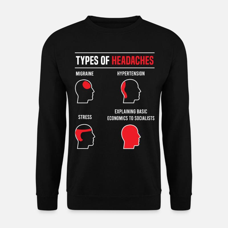 Types of headaches - basic economics funny saying - Unisex Sweatshirt - black