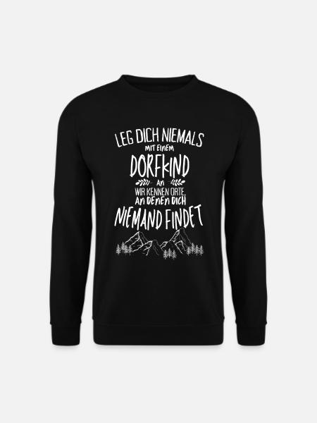 Leg dich nie mit einem Dorfkind an Geschenkidee - Unisex Pullover - Schwarz