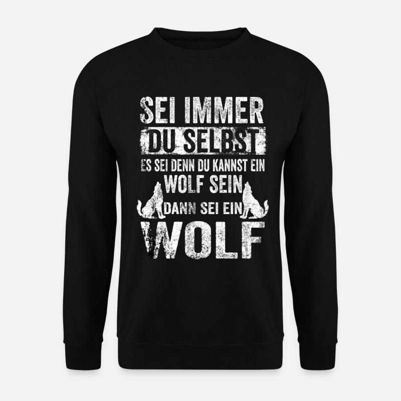 Wolf Waldtier Wildnis Wolfliebhaber Lustige Sprüch - Unisex Pullover - Schwarz