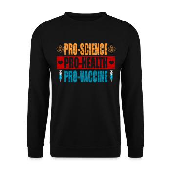 Pro Science Pro Health Pro Vaccine Vaccination - Unisex Sweatshirt - black - Front - Alina (178cm) & Michal (187cm)