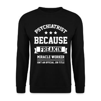 Psychiatrist - Cool Gift Job - Unisex Sweatshirt - black - Front - Alina (178cm) & Michal (187cm)