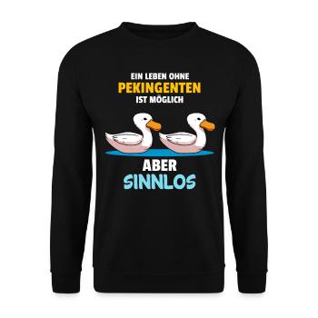 Leben Ohne Pekingenten Möglich Aber Sinnlos Lustig - Unisex Pullover - Schwarz - Vorne - Alina (178cm) & Michal (187cm)
