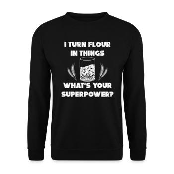 I Turn Flour in Things Backen Bäcker Bäckerei Brot - Unisex Pullover - Schwarz - Vorne - Alina (178cm) & Michal (187cm)