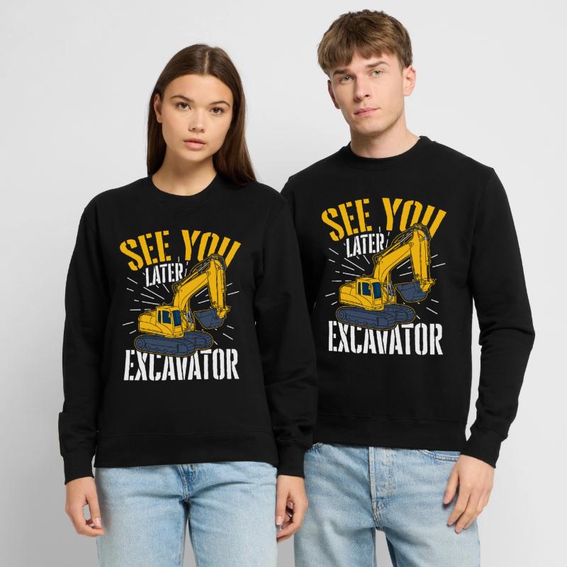 Excavator construction work road construction dredging work Unisex Sweatshirt