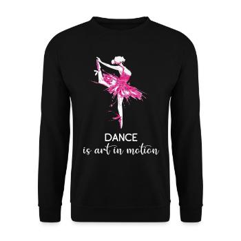 Ballet dancing is art in motion - Unisex Sweatshirt - black - Front - Alina (178cm) & Michal (187cm)
