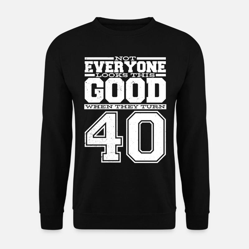 40 Geburtstag Mann 40 Geburtstag - Unisex Pullover - Schwarz