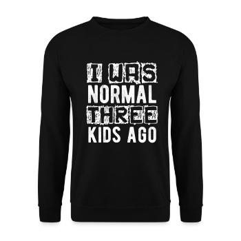 I Was Normal Three Kids Ago - Unisex Pullover - Schwarz - Vorne - Alina (178cm) & Michal (187cm)