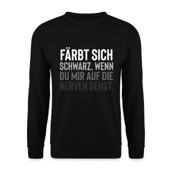 Färbt sich schwarz wen du mir auf die nerven gehst - Unisex Pullover - Schwarz - Vorne - Alina (178cm) & Michal (187cm)