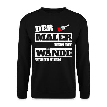 Der Maler dem die Wände vertrauen - Unisex Pullover - Schwarz - Vorne - Alina (178cm) & Michal (187cm)