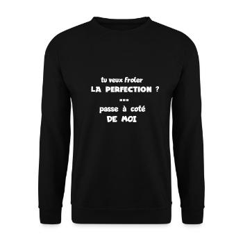 tu veux frôler la perfection passe a cote de moi - Sweat-shirt Unisexe - noir - Devant - Alina (178cm) & Michal (187cm)
