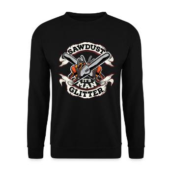 Sawdust is man glitter - Unisex Sweatshirt - black - Front - Alina (178cm) & Michal (187cm)