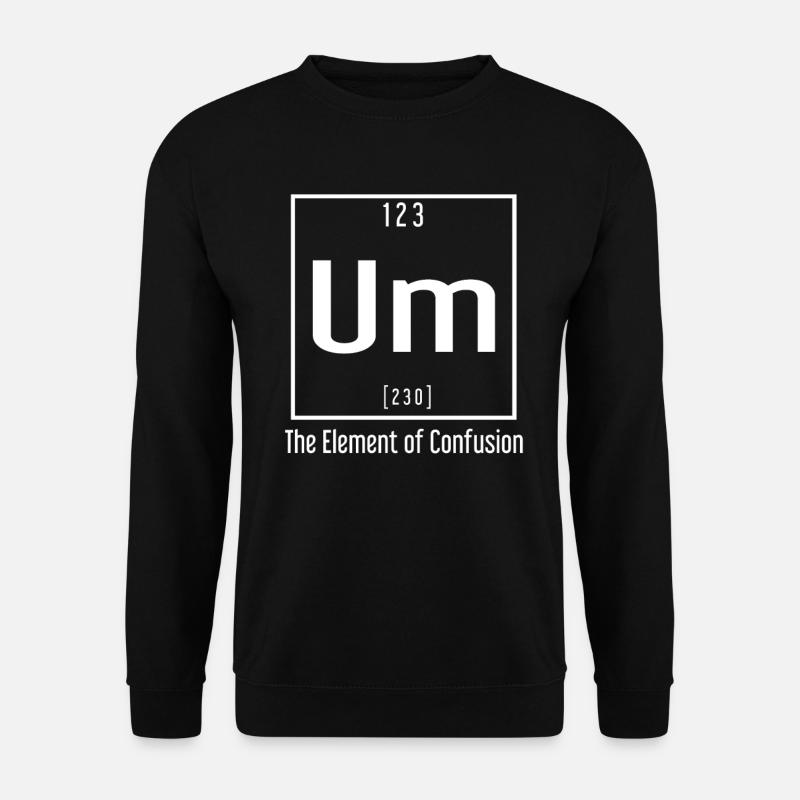UM.. The Element of Confusion - Unisex Pullover - Schwarz