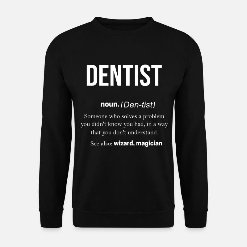 dentist - Unisex Sweatshirt - black