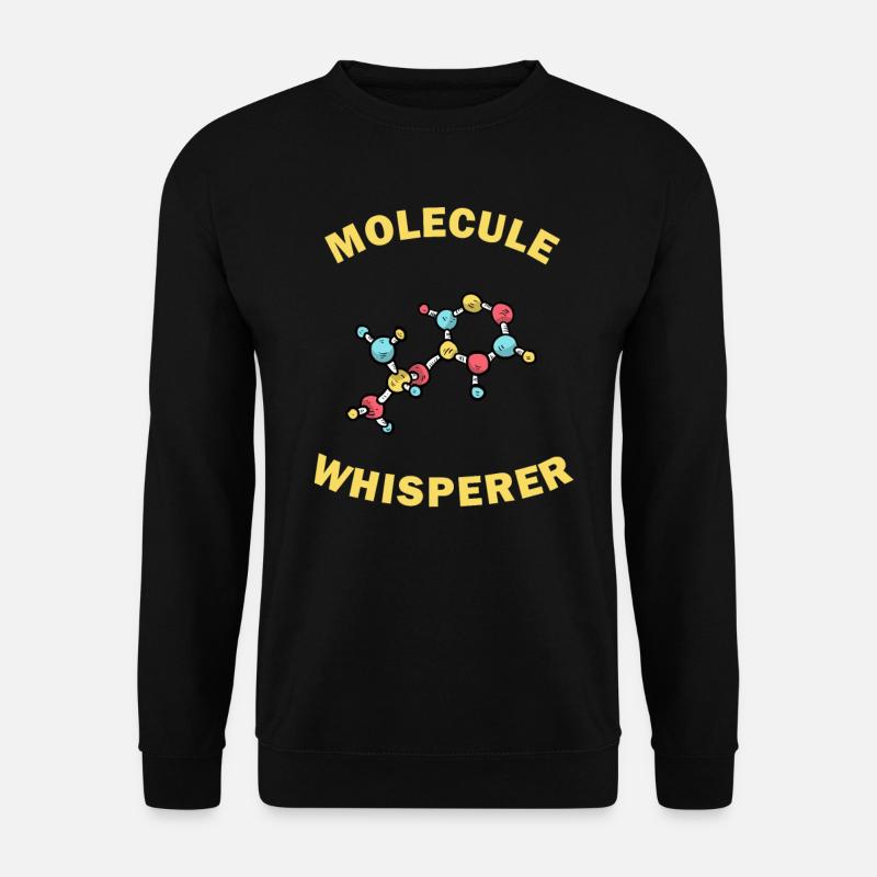 Molecule Whisperer Funny Gift - Unisex Sweatshirt - black
