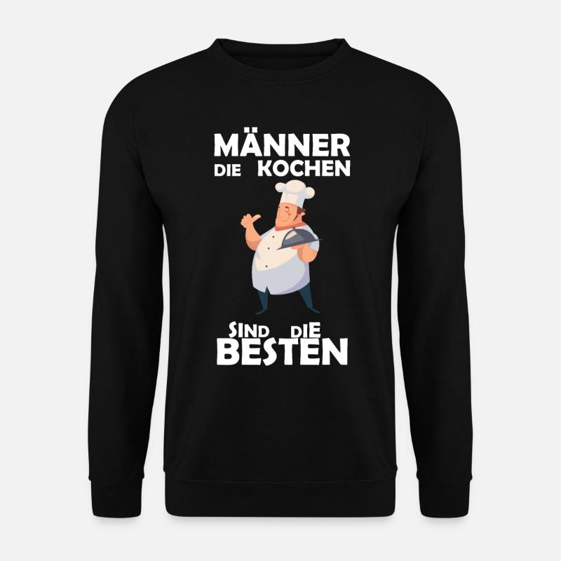 Männer die kochen sind die Besten - Unisex Pullover - Schwarz
