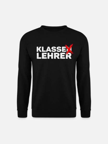 Klassenlehrer Klasse Lehrer Wortspiel - Unisex Pullover - Schwarz