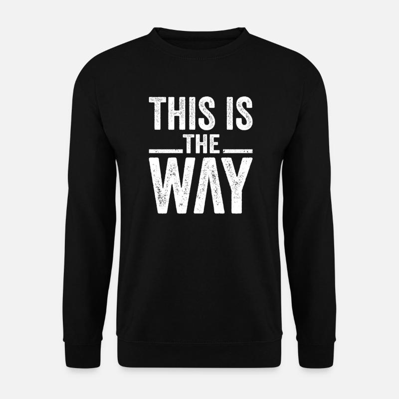 This Is The Way White - Unisex Sweatshirt - black
